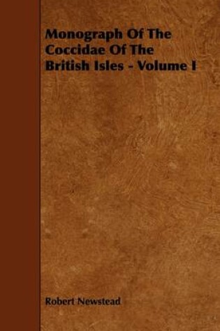 Cover of Monograph Of The Coccidae Of The British Isles - Volume I