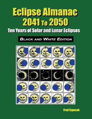 Book cover for Eclipse Almanac 2041 to 2050 - Black and White Edition