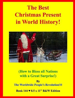 Book cover for The Best Christmas Present in World History! B&W Edition!