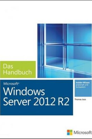 Cover of Microsoft Windows Server 2012 R2 - Das Handbuch (Buch + E-Book)