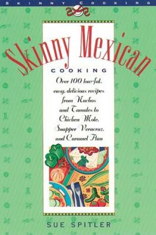 Cover of Skinny Mexican Cooking