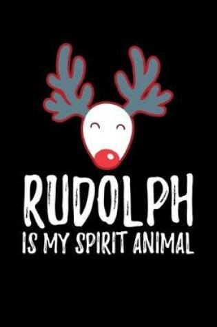 Cover of Rudolph is My Spirit Animal