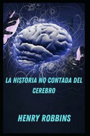 Cover of La historia no contada del cerebro