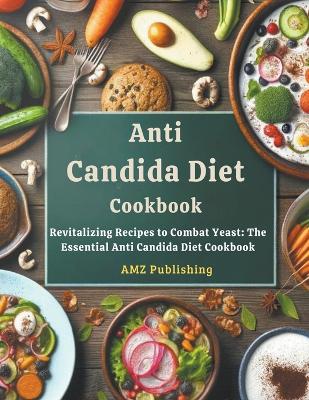 Book cover for Anti Candida Diet Cookbook