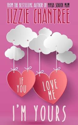 Book cover for If You Love Me, I'm Yours