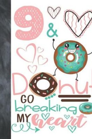 Cover of 9 & Donut Go Breaking My Heart