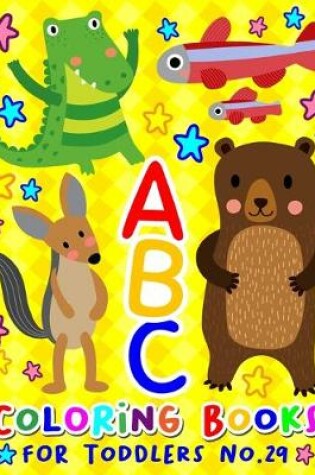Cover of ABC Coloring Books for Toddlers No.29