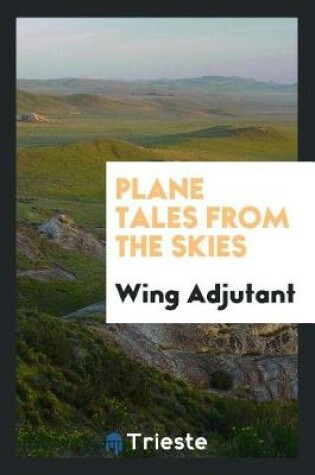 Cover of Plane Tales from the Skies