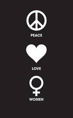 Book cover for Peace Love Women