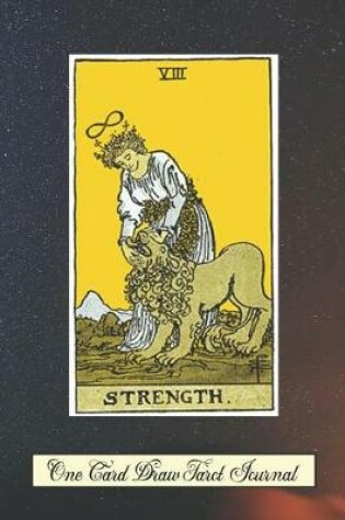 Cover of Strength One Card Draw Tarot Journal