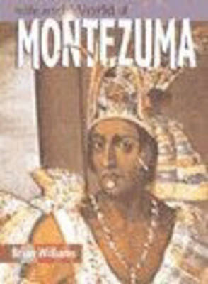 Book cover for The Life And World Of Montezuma