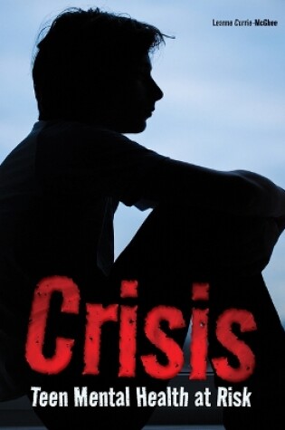 Cover of Crisis: Teen Mental Health at Risk