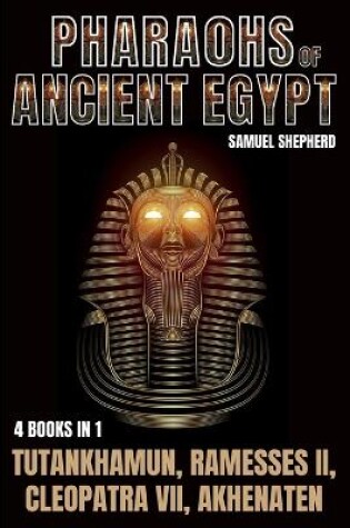 Cover of Pharaohs Of Ancient Egypt