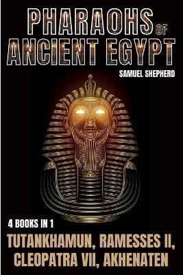 Book cover for Pharaohs Of Ancient Egypt