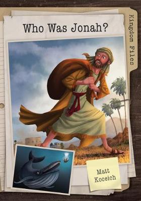 Cover of Kingdom Files: Who Was Jonah?