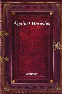 Book cover for Against Heresies