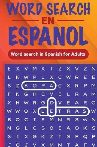 Cover of Word Search En Espanol - Word Search in Spanish for Adults