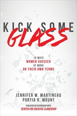 Book cover for Kick Some Glass:10 Ways Women Succeed at Work on Their Own Terms