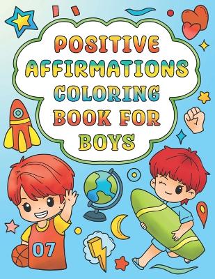 Book cover for Positive Affirmations Coloring Book for Boys