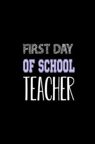 Cover of First Day Of School Teacher