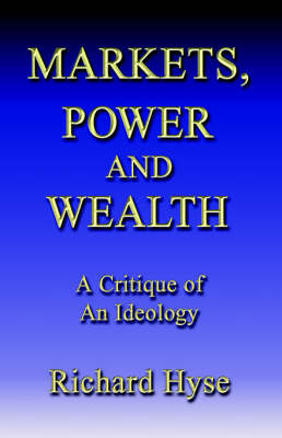 Book cover for Markets, Power, and Wealth