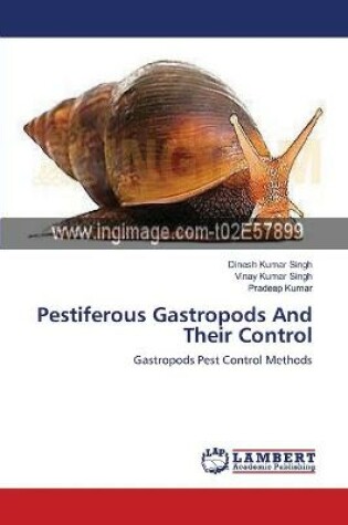 Cover of Pestiferous Gastropods And Their Control