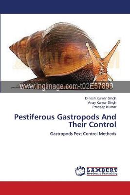 Book cover for Pestiferous Gastropods And Their Control