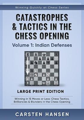 Book cover for Catastrophes & Tactics in the Chess Opening - Volume 1