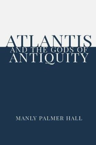 Cover of Atlantis and the Gods of Antiquity