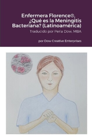 Cover of Enfermera Florence(R), ¿Qué es la Meningitis Bacteriana? (Latinoamérica)