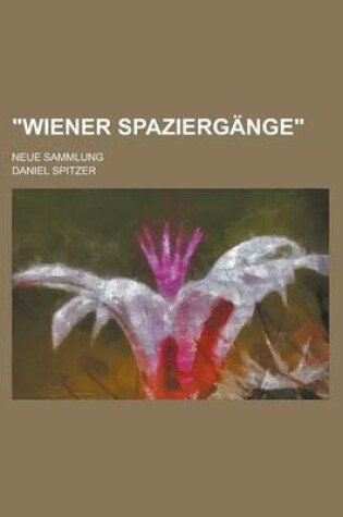 Cover of Wiener Spaziergange.; Neue Sammlung