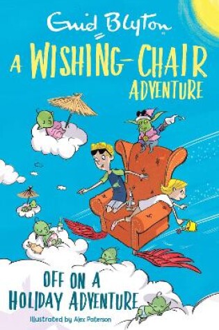 Cover of A Wishing-Chair Adventure: Off on a Holiday Adventure
