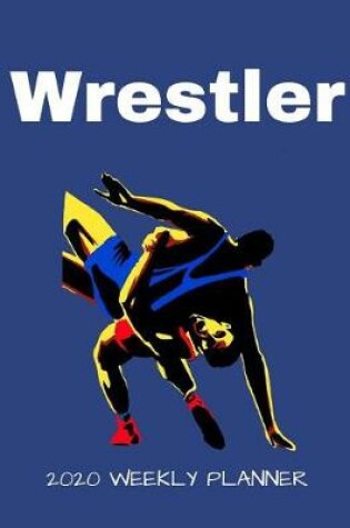 Cover of Wrestler 2020 Weekly Planner