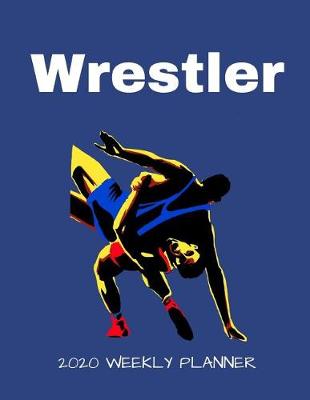 Book cover for Wrestler 2020 Weekly Planner