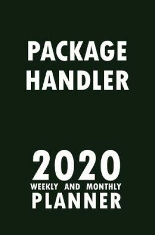 Cover of Package Handler 2020 Weekly and Monthly Planner