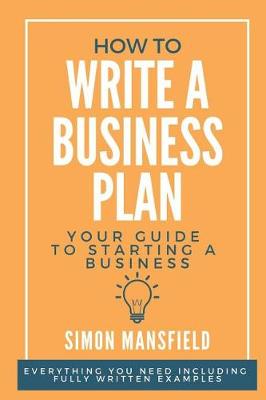 Cover of How to Write a Business Plan (Your Guide to Starting a Business)