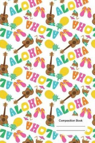 Cover of Aloha Hawaiian Summer Vacation Notebook College Ruled Paper