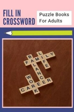 Cover of Fill In Crossword Puzzle Books For Adults