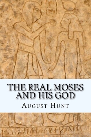 Cover of The Real Moses and His God