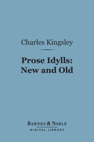 Cover of Prose Idylls: New and Old (Barnes & Noble Digital Library)