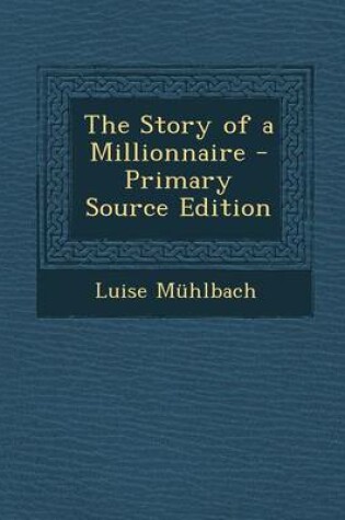 Cover of Story of a Millionnaire