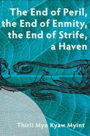 Cover of The End of Peril, the End of Enmity, the End of Strife, a Haven