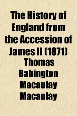 Book cover for The History of England from the Accession of James II (1871)