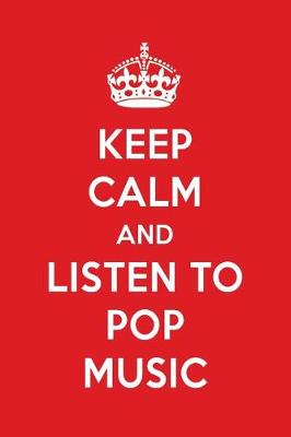 Book cover for Keep Calm and Listen to Pop Music