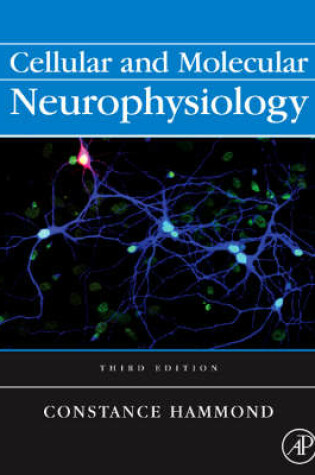 Cover of Cellular and Molecular Neurophysiology