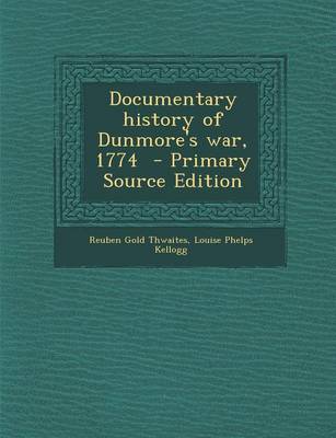 Book cover for Documentary History of Dunmore's War, 1774 - Primary Source Edition