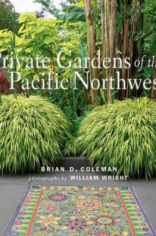 Cover of Private Gardens of the Pacific Northwest