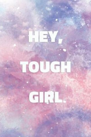 Cover of Hey, Tough Girl