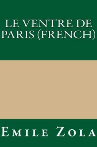 Cover of Le Ventre de Paris (French)