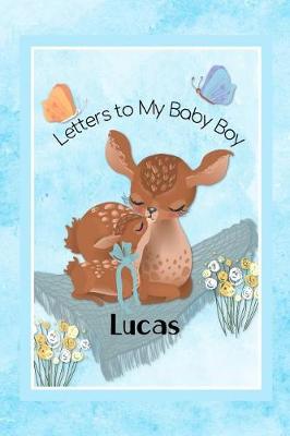Book cover for Lucas Letters to My Baby Boy